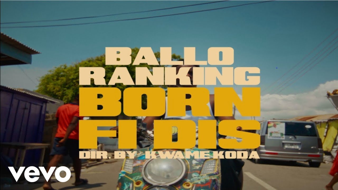 Ballo Ranking - Born Fi Dis (Official Music Video thumbnail directed by KwameKoda)